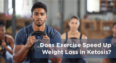Does Exercise Speed Up Weight Loss in Ketosis?