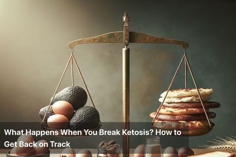 What Happens When You Break Ketosis? How to Get Back on Track