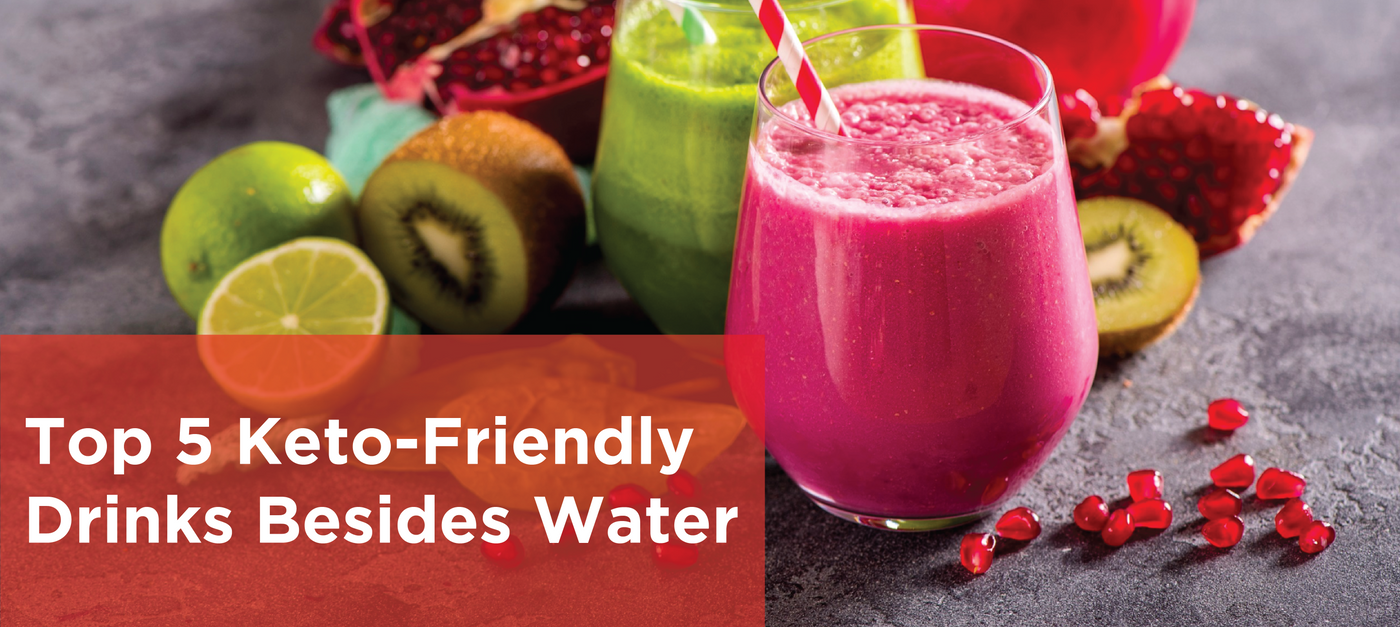 Top 5 Keto-Friendly Drinks Besides Water