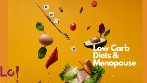 Low Carb Diets and Menopause