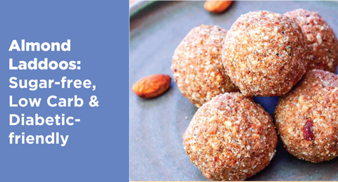 Almond Laddoos- Sugar-free, Low Carb & Diabetic-friendly