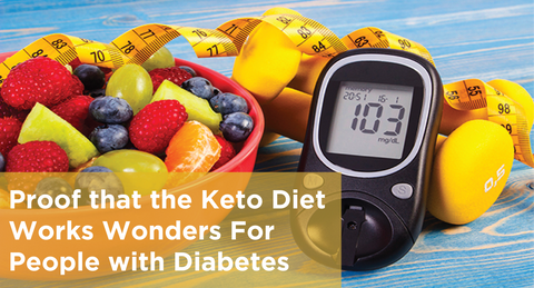 Proof that the Keto Diet Works Wonders For People with Diabetes