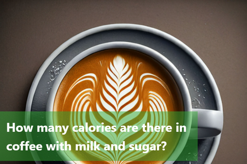 How many calories are there in coffee with milk and sugar?
