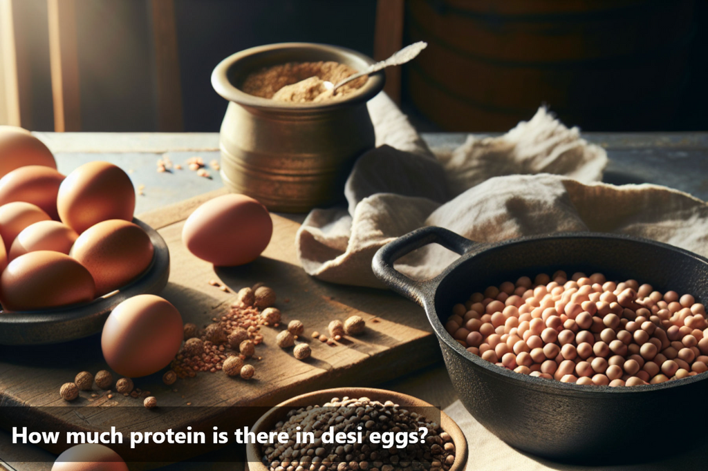 Protein in Desi Eggs vs. Normal Eggs: Which is Better?