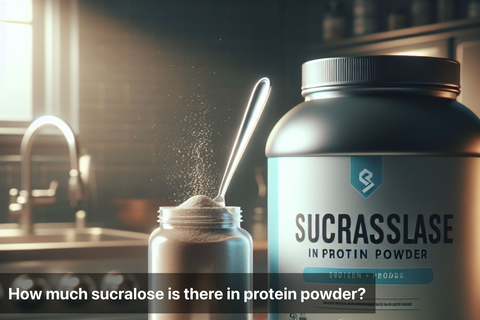 How much sucralose is there in protein powder?