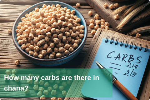 How many carbs are there in chana?