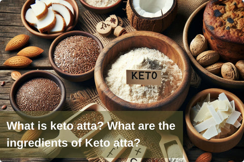 What is keto atta? What are the ingredients of Keto atta?