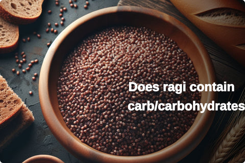 Does ragi contain carbs/carbohydrates?