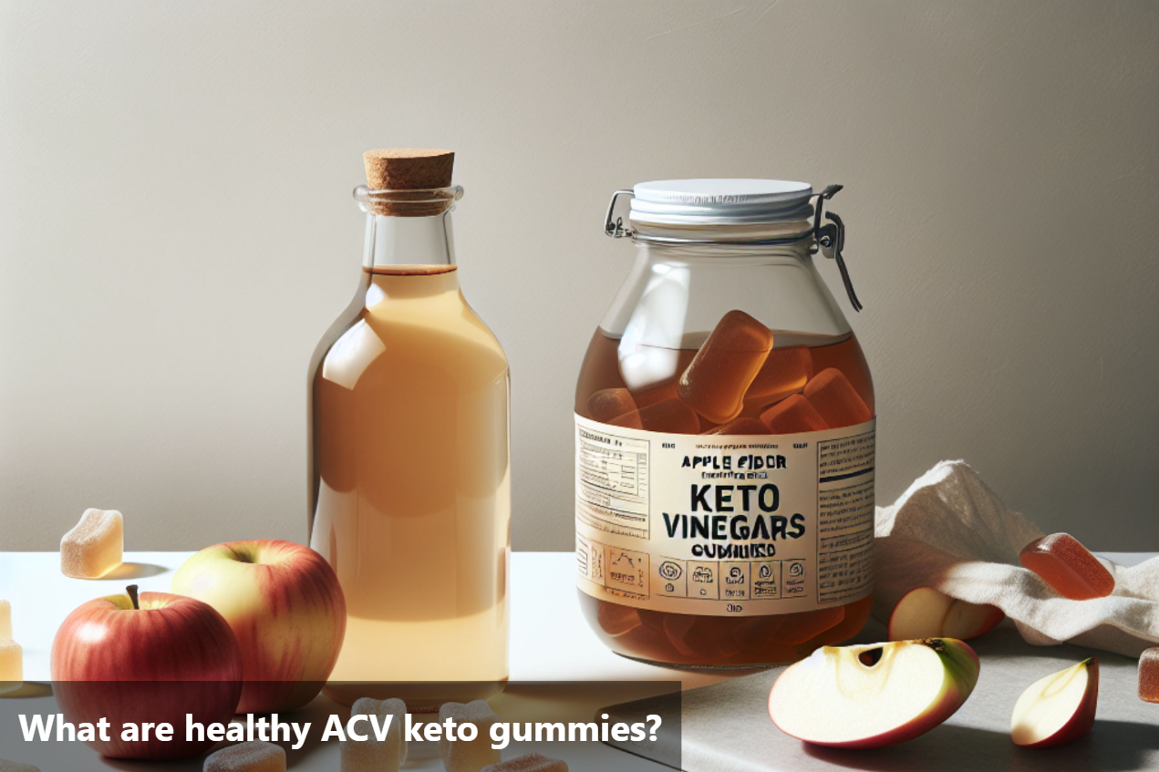 What are healthy ACV keto gummies?