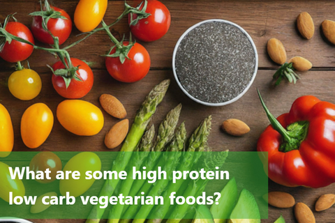 What are some high protein low carb vegetarian foods?