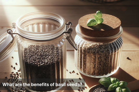 What are the benefits of basil seeds?