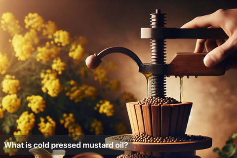 What is cold pressed mustard oil?