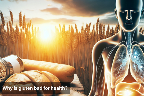 Why is gluten bad for health?